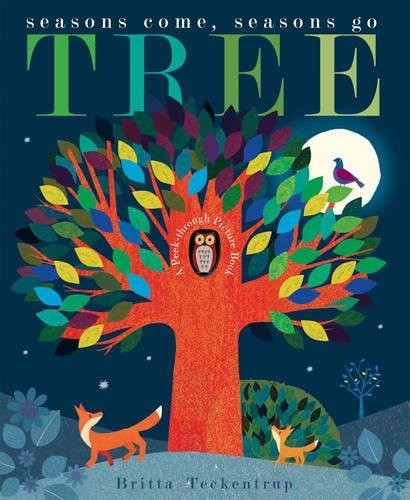 Tree : [seasons come, seasons go : a peek-through picture book]