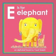 Yusof "gajah""s E is for Elephant