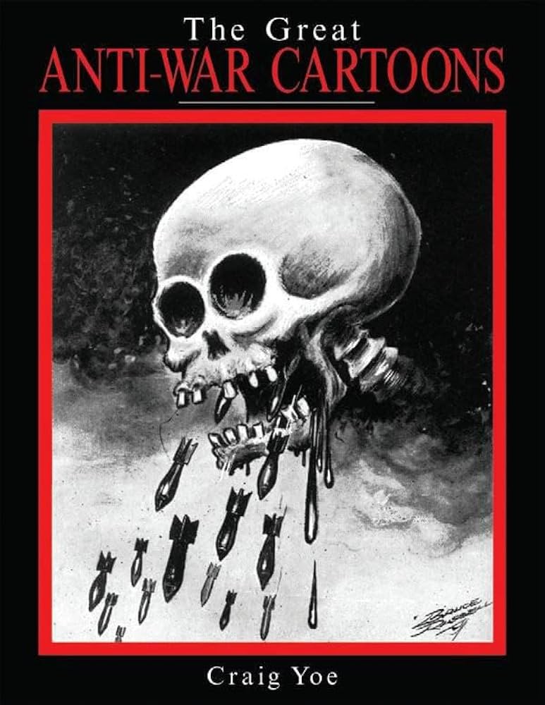 The Great Anti-War Cartoons